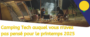 Top 10 des technologies pour le camping printemps-été 2025