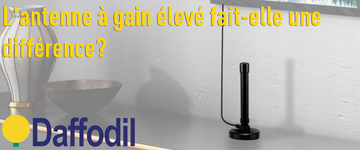 Les antennes à gain élevé font-elles une différence ?