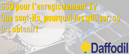 Utiliser un SSD pour l'enregistrement TV – Quoi, pourquoi, où ?